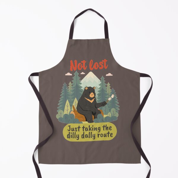 Item preview, Not Lost Just Taking the Dilly Dally Route Funny Outdoors designed and sold by glowvim.