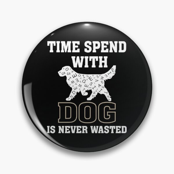 Item preview, Time Spent With Dog Is Never Wasted Shirt | Funny Dog Lover T-Shirt designed and sold by PixelDockStudio.