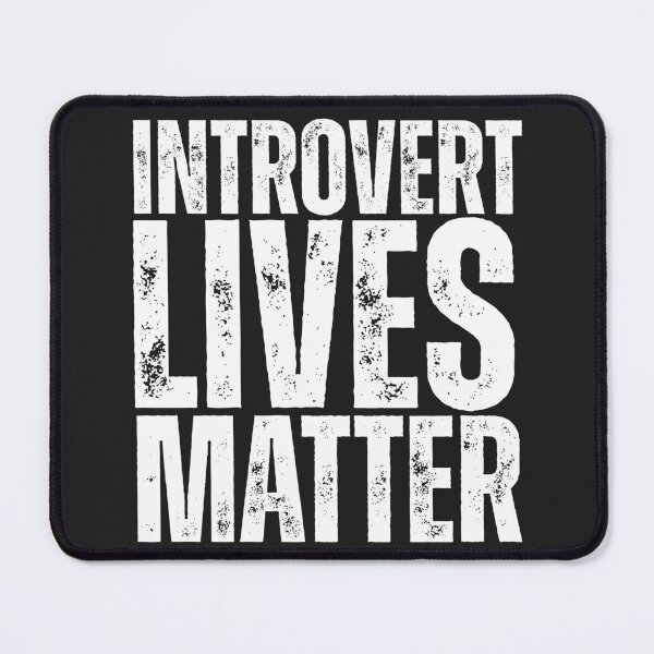 Item preview, Introvert Lives Matter designed and sold by legendaryskins.