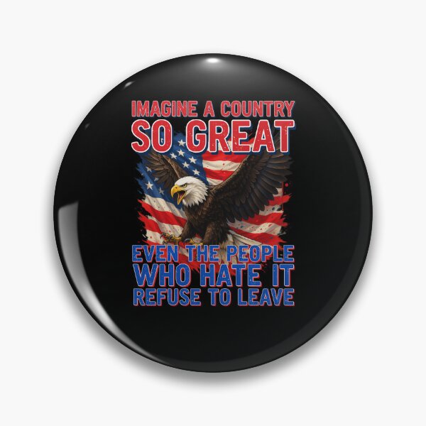 Item preview, Sarcastic Humor Proud American IMAGINE A COUNTRY SO GREAT EVEN THE PEOPLE designed and sold by fantasticdesign.