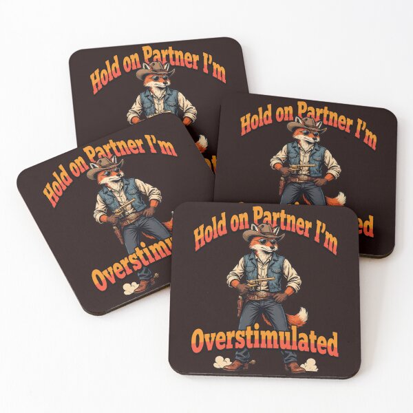 Item preview, Funny Humor Art Design Funny Cartoon Fox Design Hold on Partner I'm Overstimulated designed and sold by fantasticdesign.