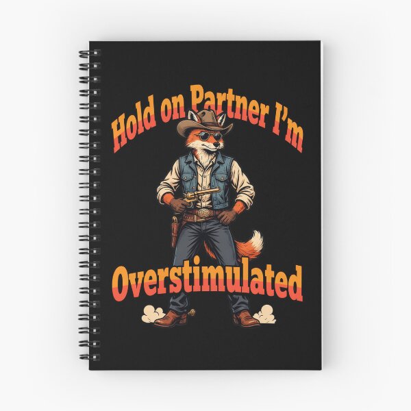 Item preview, Funny Humor Art Design Funny Cartoon Fox Design Hold on Partner I'm Overstimulated designed and sold by fantasticdesign.