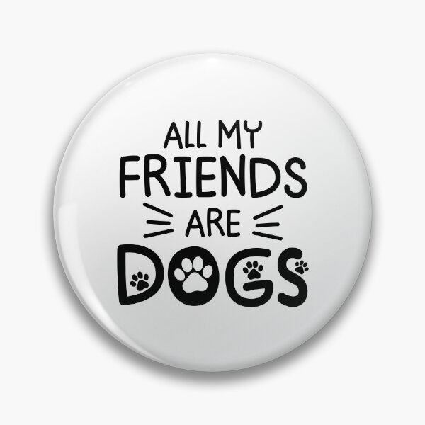 Item preview, All My Friends Are Dogs Mom Dad Pet Lover designed and sold by gunaone-design.