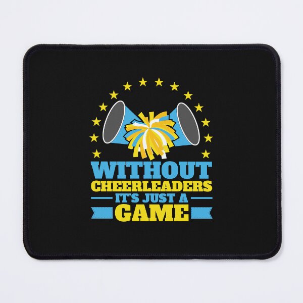Item preview, Without Cheerleaders It's Just a Game Cheerleading Cheer Squad designed and sold by jaygo.