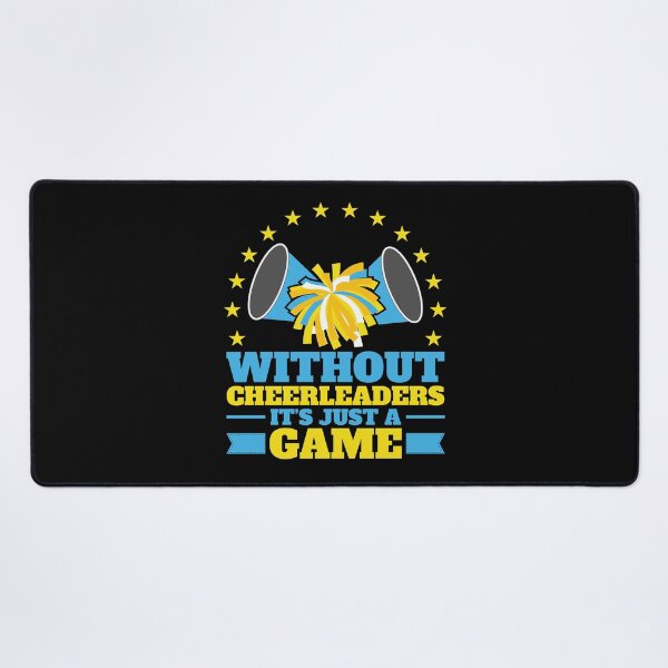 Item preview, Without Cheerleaders It's Just a Game Cheerleading Cheer Squad designed and sold by jaygo.