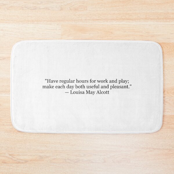Item preview, Louisa May Alcott "Have Regular Hours for Work and Play" Quote | Little Women Typography | Life Balance Literary Art designed and sold by The Prose Atelier.