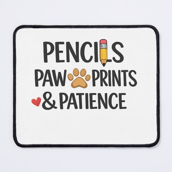 Item preview, Pencils Paw Prints and Patience – Funny Dog Lover Teacher Classroom Design designed and sold by Sahil Randhawa.