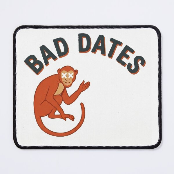 Item preview, Bad Dates designed and sold by Probably Fine.