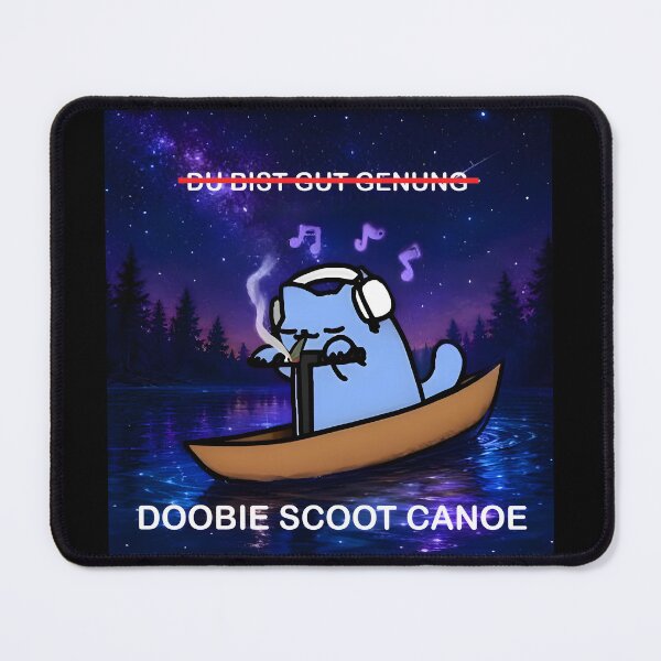 Item preview, doobie scoot canoe (du bist gut genung) designed and sold by Kackos.