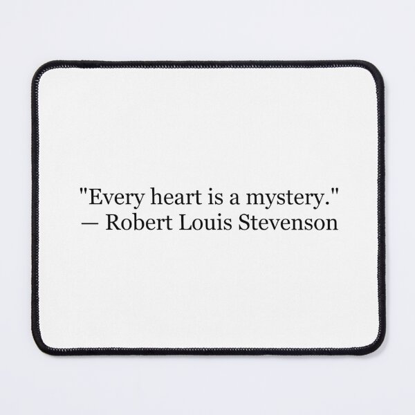 Item preview, Robert Louis Stevenson "Every Heart Is a Mystery" Quote | Literary Typography | Classic Author Gift designed and sold by The Prose Atelier.