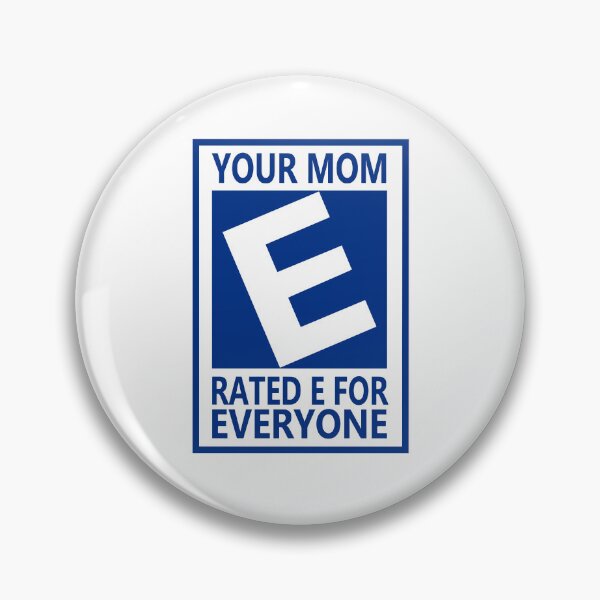 Item preview, Your Mom Rated E For Everyone Unfiltered Adult Humor designed and sold by gunaone-design.