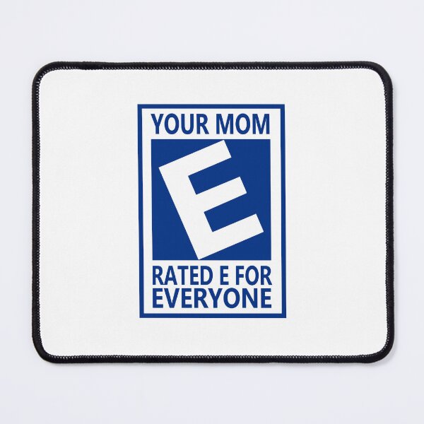 Item preview, Your Mom Rated E For Everyone Unfiltered Adult Humor designed and sold by gunaone-design.