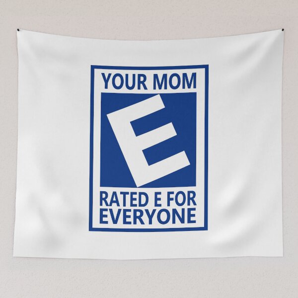 Item preview, Your Mom Rated E For Everyone Unfiltered Adult Humor designed and sold by gunaone-design.