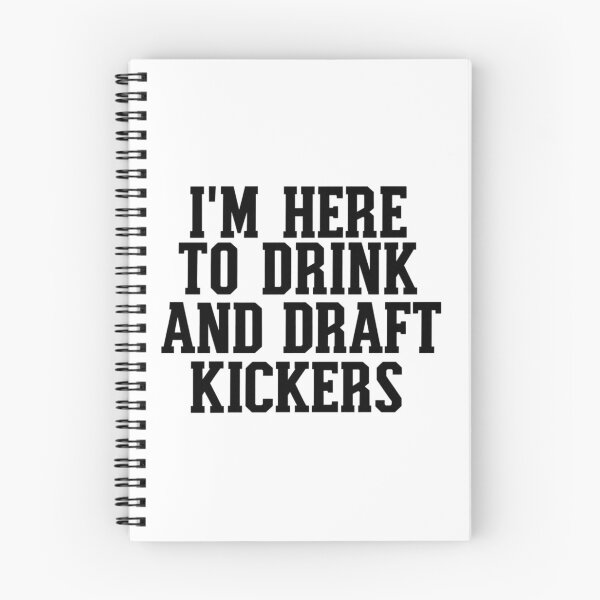 Item preview, I Am Here To Drink  And Draft Kickers designed and sold by Thread&Fable.