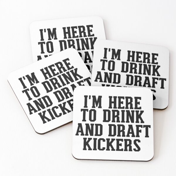 Item preview, I Am Here To Drink  And Draft Kickers designed and sold by Thread&Fable.