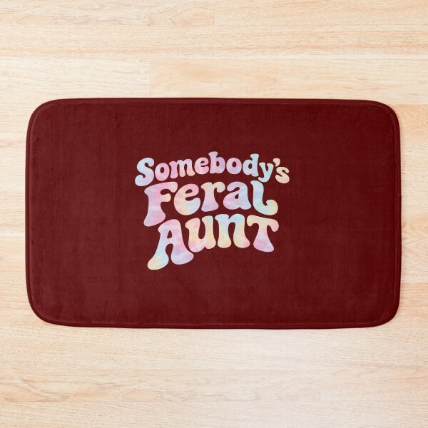 Item preview, Somebody's Feral Aunt, Funny Auntie  designed and sold by CloudyPress.