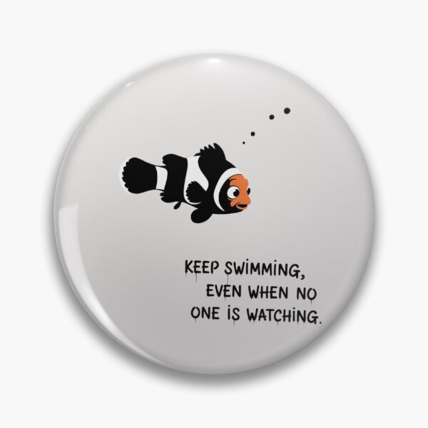 Item preview, Finding Nemo - Keep swimming, even when no one is watching designed and sold by 123ks.