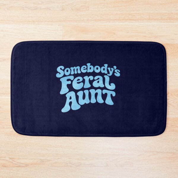 Item preview, Somebody's Feral Aunt, Funny Auntie  designed and sold by CloudyPress.