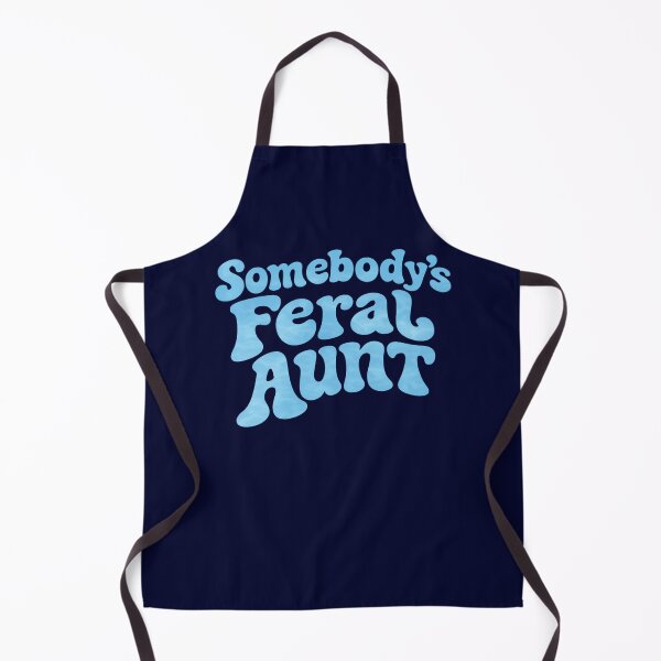 Item preview, Somebody's Feral Aunt, Funny Auntie designed and sold by CloudyPress.