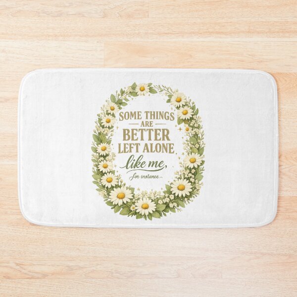 Item preview, Some Things Are Better Left Alone Like Me for Instance Funny Introvert Quote, Sarcastic Humor, Anti Social Meme designed and sold by Teeture.