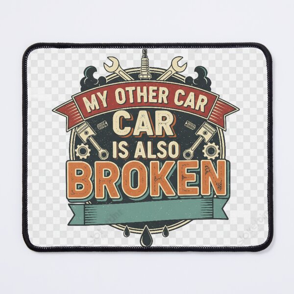 Item preview, My Other Car Is Also Broken | Funny Mechanic Garage Shirt designed and sold by slynamite.