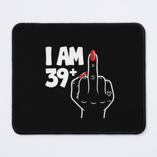 Item preview, I Am 39+1 Sassy Middle Finger Design designed and sold by TshirtsOnline-.
