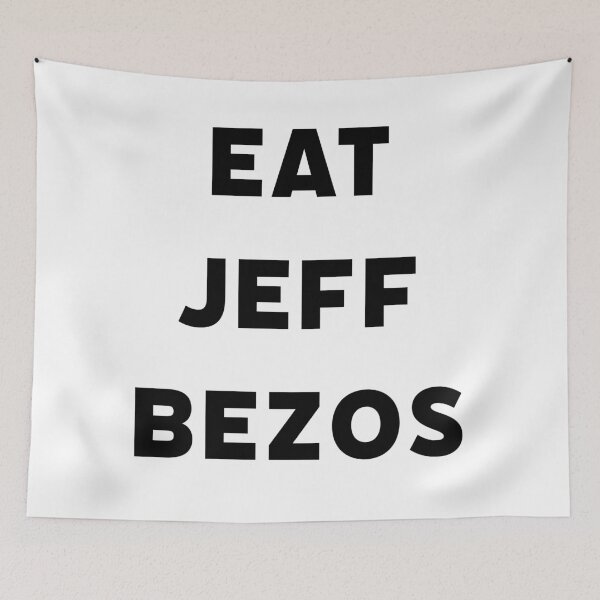 Item preview, Eat Jeff Bezos designed and sold by titanic415.