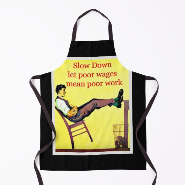 Item preview, Slow Down Let Poor Wages Mean Poor Work Vintage designed and sold by Dragonmotor Media.