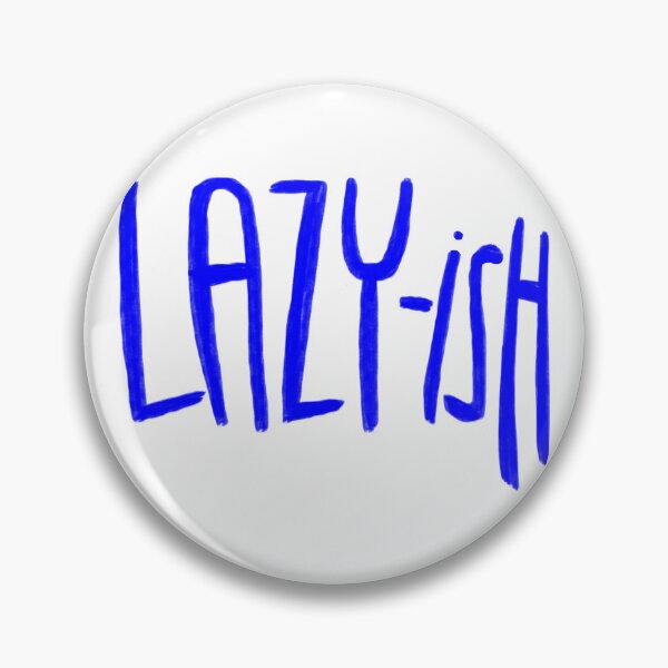 Item preview, Lazyish, lazy-ish designed and sold by badlydrawnbabe.