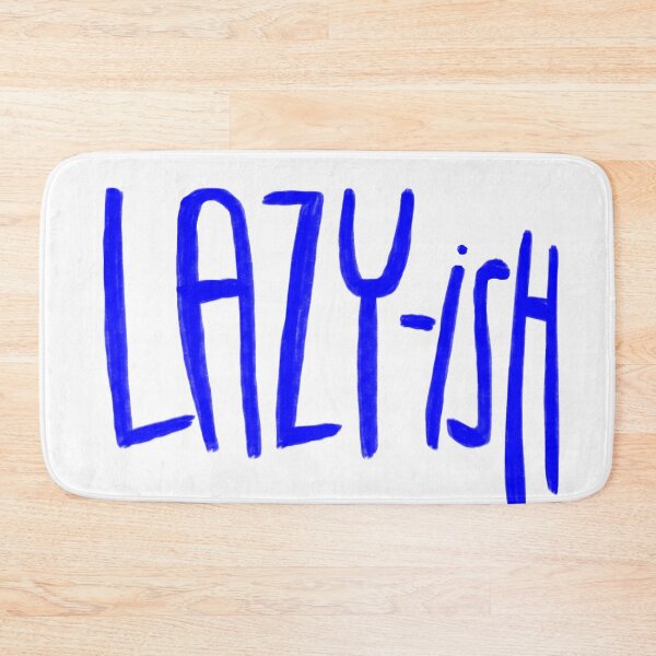 Item preview, Lazyish, lazy-ish designed and sold by badlydrawnbabe.