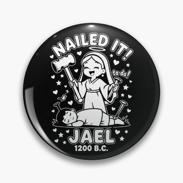 Item preview, Nailed It Jael 1200 BC 1 designed and sold by Positive&FunnyThings.
