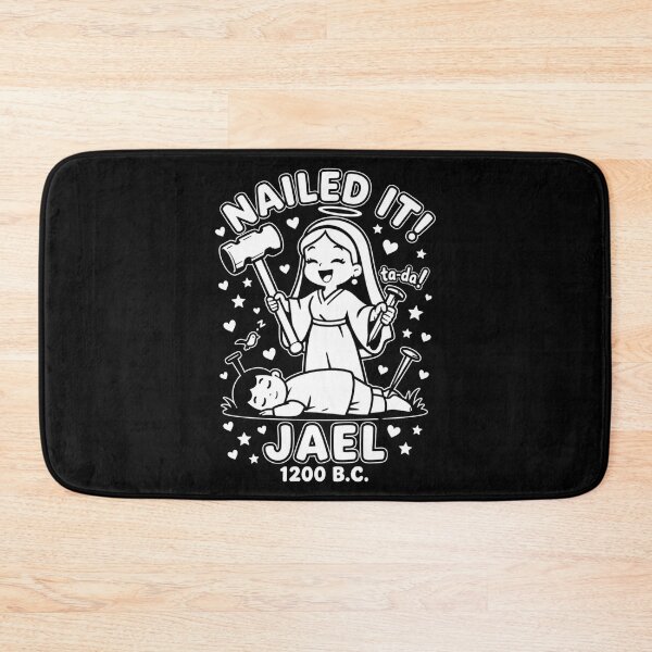 Item preview, Nailed It Jael 1200 BC 1 designed and sold by Positive&FunnyThings.