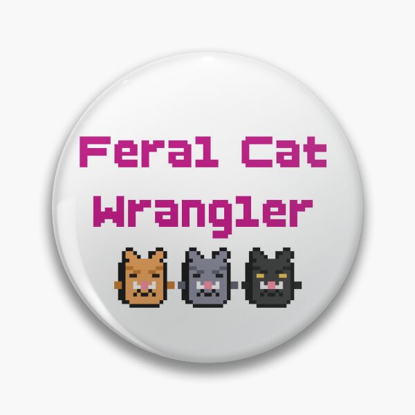 Item preview, Feral Cat Wrangler designed and sold by Daydreamed Designs.