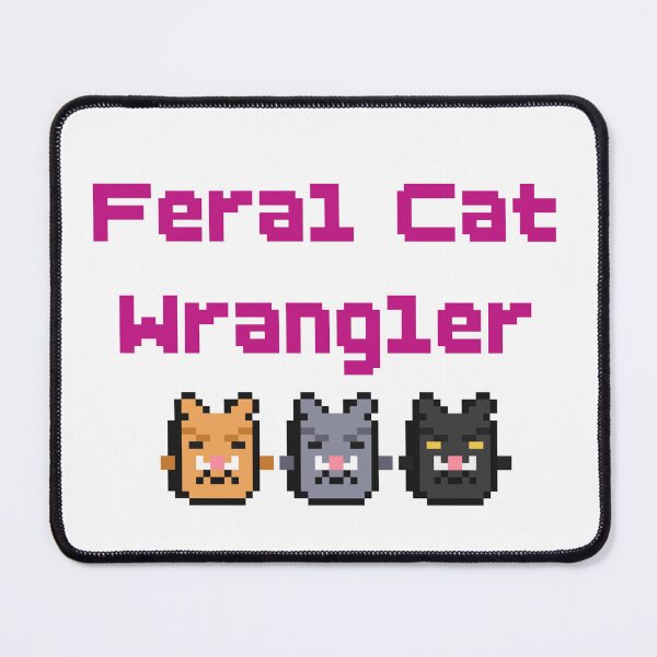 Item preview, Feral Cat Wrangler designed and sold by Daydreamed Designs.