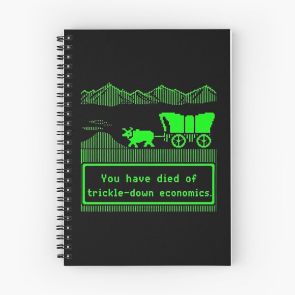 Item preview, You Have Died Of Trickle Down Economics designed and sold by Dragonmotor Media.