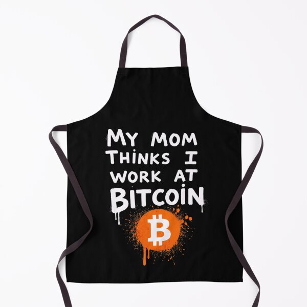Item preview, My Mom Thinks I Work at Bitcoin designed and sold by CodeRonin®.
