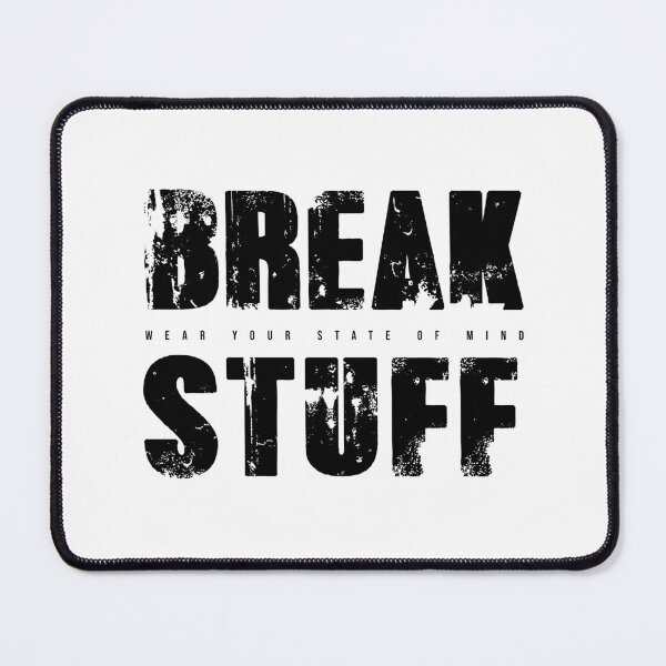 Item preview, BREAK STUFF | Grunge Streetwear Typography Design | Darkmosfear designed and sold by Darkmosfear.