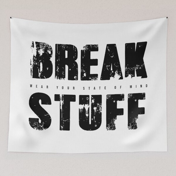 Item preview, BREAK STUFF | Grunge Streetwear Typography Design | Darkmosfear designed and sold by Darkmosfear.