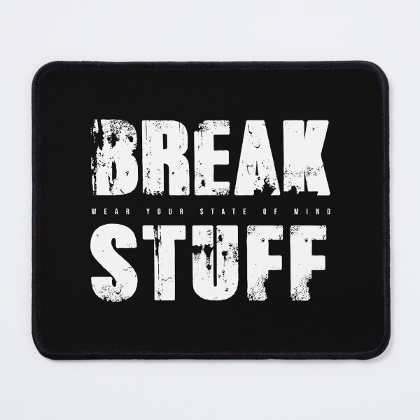 Item preview, BREAK STUFF | Grunge Streetwear Typography Design | Darkmosfear designed and sold by Darkmosfear.