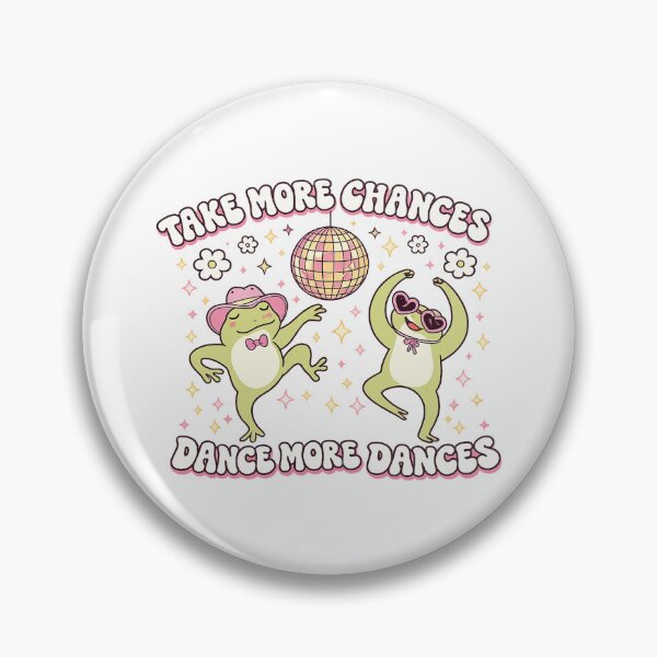Item preview, Take More Chances Dance More Dances,Funny Frog Gift designed and sold by CloudyPress.