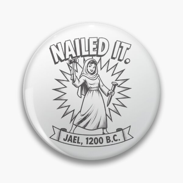 Item preview, Nailed It Jael 1200 BC 3 designed and sold by Positive&FunnyThings.