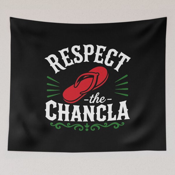 Item preview, Respect the Chancla Mexican Family Humor designed and sold by gunaone-design.
