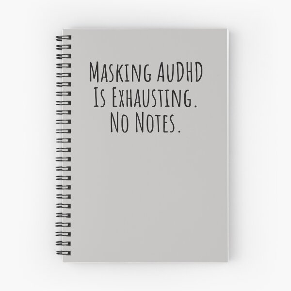 Item preview, Masking Is Exhausting — Neurodivergent AuDHD designed and sold by Notty DOT.
