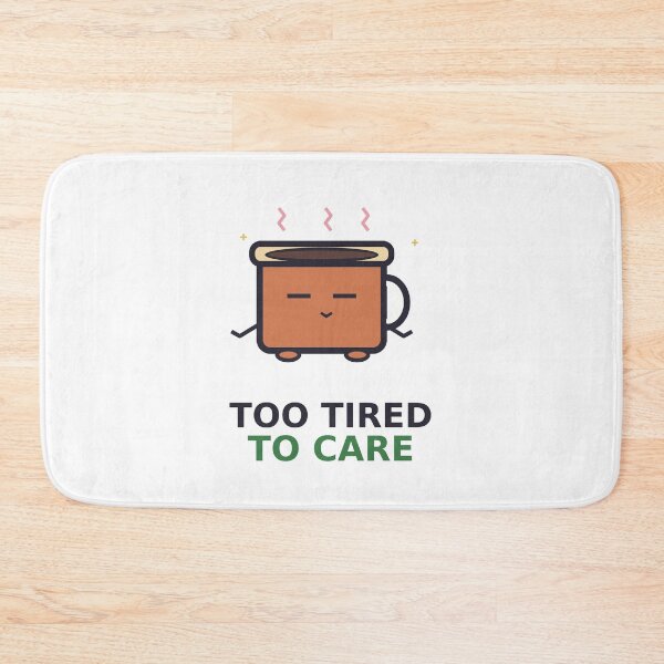 Item preview, Too Tired To Care — Funny Sleepy Coffee Design, Cute Gift For Tired Friends designed and sold by QuirkyCartel.