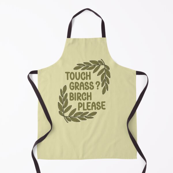 Item preview, Touch Grass Birch Please - Funny Gamer & Plant Lover Pun designed and sold by the-Z3nith.