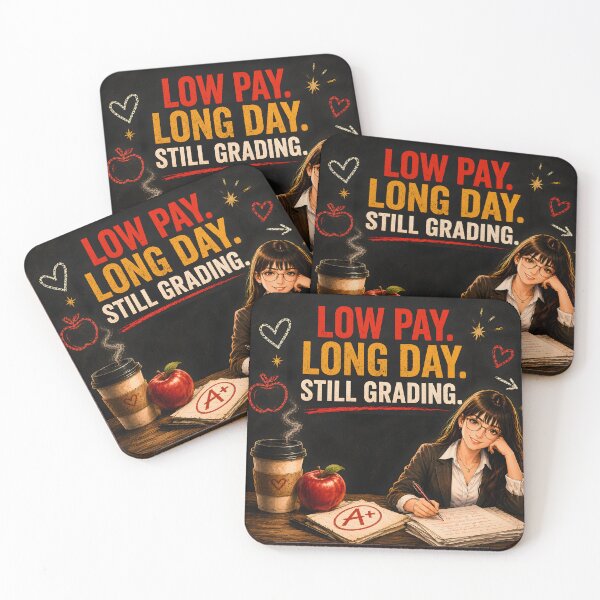 Item preview, Low Pay Long Day Still Grading designed and sold by Omni Craft .