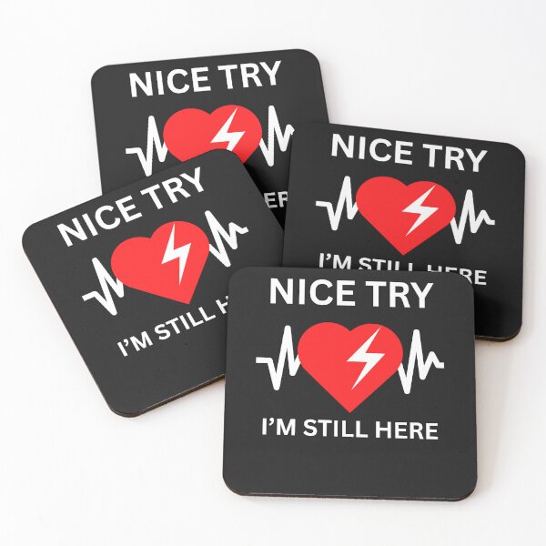 Item preview, Funny heart attack survivor Nice try heart I'm still here  designed and sold by erozzz.
