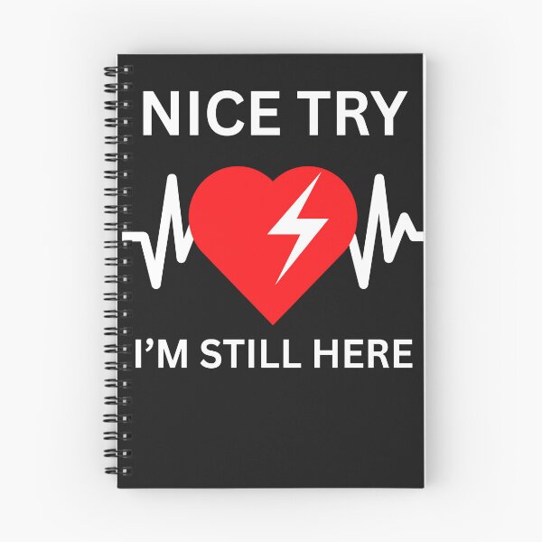 Item preview, Funny heart attack survivor Nice try heart I'm still here  designed and sold by erozzz.
