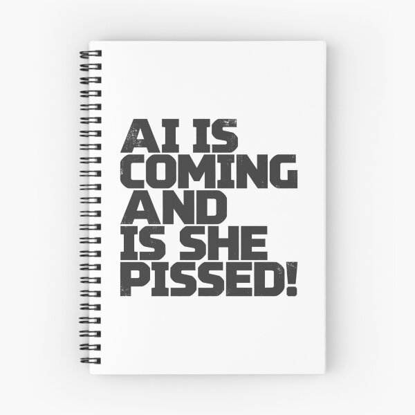 Item preview, AI IS COMING AND IS SHE PISSED! in Black Grungy Letters designed and sold by StudioDestruct.
