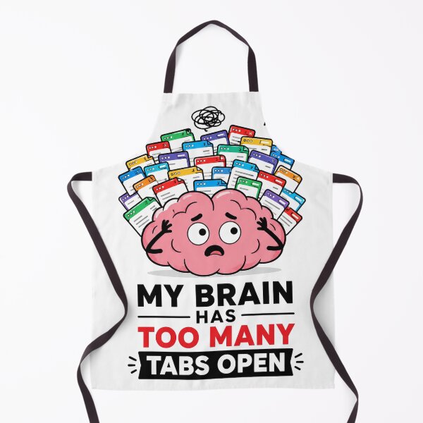 Item preview, My Brain Has Too Many Tabs Open Funny T-Shirt designed and sold by BhavyaMR.